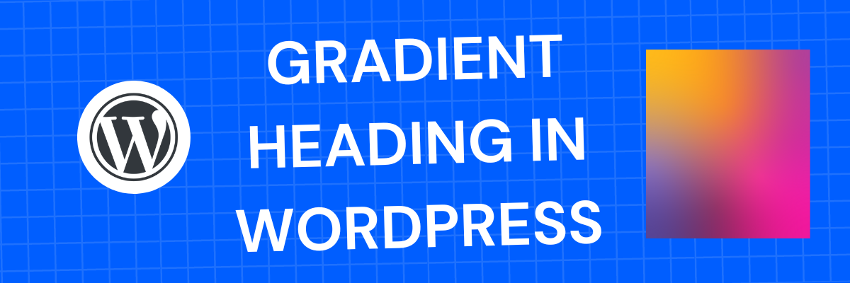 How to Create Gradient Heading in WordPress